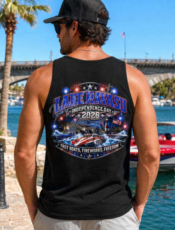 Lake Havasu Independence Day 2026 T-Shirt or Tank Top | Fast Boats, Fireworks & Freedom