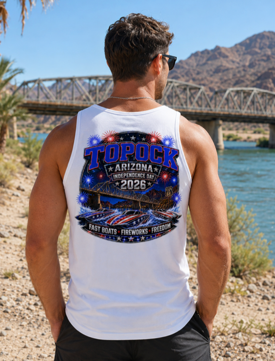 Topock Arizona Independence Day 2026 T-Shirt or  Tank Top | Fast Boats, Fireworks & Freedom
